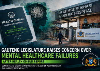 Gauteng Legislature Raises Concern Over Mental Healthcare Failures After Health Ombud Report